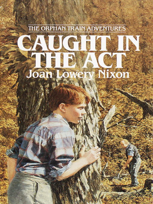 Title details for Caught in the Act by Joan Lowery Nixon - Available